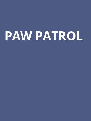 Paw Patrol, Hershey Theatre, Hershey