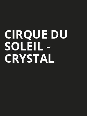 Cirque Du Soleil Crystal, Giant Center, Hershey