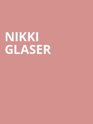 Nikki Glaser, Hershey Theatre, Hershey