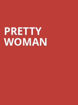 Pretty Woman, Hershey Theatre, Hershey