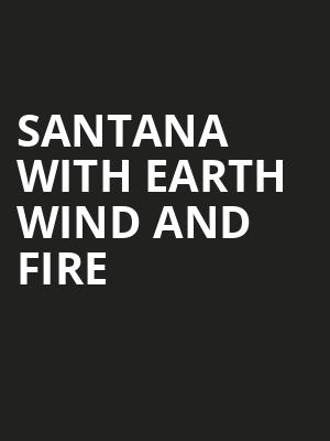 Santana with Earth Wind and Fire Poster