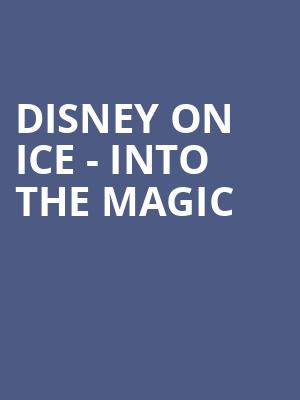 Disney on Ice Into the Magic, Giant Center, Hershey