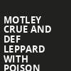 Motley Crue and Def Leppard with Poison, Hersheypark Stadium, Hershey